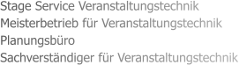 Stage Service Veranstaltungstechnik Meisterbetrieb für Veranstaltungstechnik Planungsbüro Sachverständiger für Veranstaltungstechnik